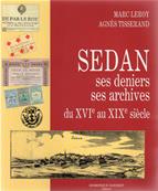 Sedan, ses deniers, ses archives du XVIe au XIXe Siècle, Marc Leroy