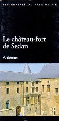 Le château fort de Sedan, Alain Sartelet