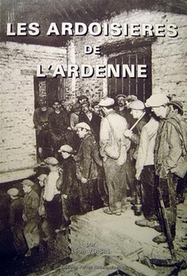 Les ardoisières de l'Ardenne,Léon Voisin