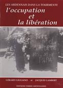 Les Ardennais dans la tourmente : l'occupation et la libération