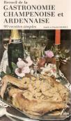 Recueil de la gastronomie champenoise et ardennaise, Annick et Patrick Demouy