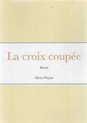 La croix coupée, Olivier Depaix