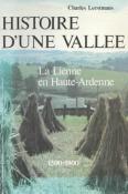 Histoire d'une valle , La Lienne en Haute Ardenne, Charles Leestmans