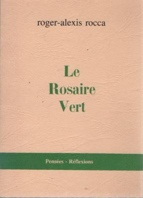 Le rosaire vert, Roger Alexis Rocca