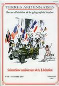 Terres Ardennaises N° 88 , Soixantième anniversaire de la Libération
