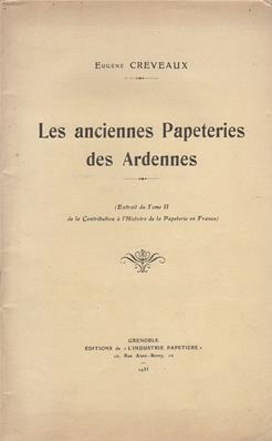 Les anciennes papeteries des Ardennes, Eugène Creveaux