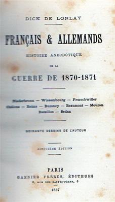 Français et Allemands, histoire anecdotique de la guerre de 1870.1871/Dick de Lonlay