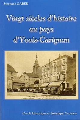 Vingt Siècles d'histoire au pays d'Yvois-Carignan, Stéphane Gaber