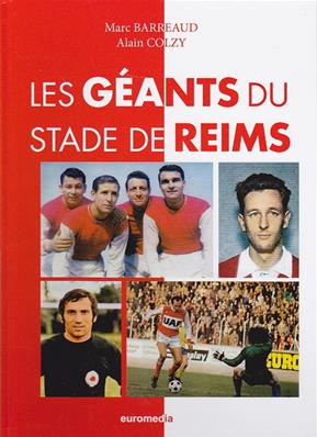 Les géants du Stade de Reims,Marc Barreaud