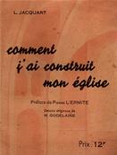 Comment j'ai construit mon glise, L. Jacquart