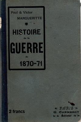 Histoire de la guerre de 1870.71, Paul et Victor Margueritte