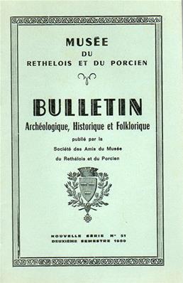 Bulletin archéologique, historique et folklorique du Rethélois et du Porcien N° 51