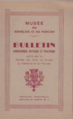Bulletin archéologique historique et folklorique du Rethélois et du Porcien N° 6