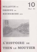 Bulletin du groupe de recherche sur l'histoire de Thin le Moutier N° 10