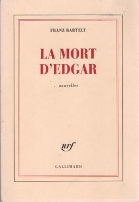 La mort d'Edgar, Franz Bartelt