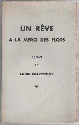 Un rêve à la merci des flots, Louis Charpentier