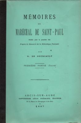 Mémoires du Maréchal de Saint Paul, O. de Gourjault