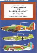 Combats aériens sur la Meuse et la Semoy 10-14 mai 1940 ,  Françoise et Pierre Roger