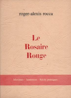 Le rosaire rouge , Roger Alexis Rocca