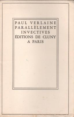 Parallélement invectives, Paul Verlaine